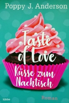 Taste of Love - Küsse zum Nachtisch von Poppy J. Anderson